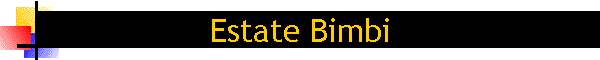 Estate Bimbi